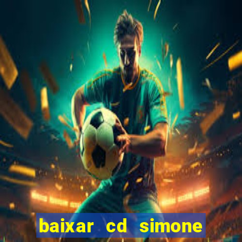 baixar cd simone mendes 2024